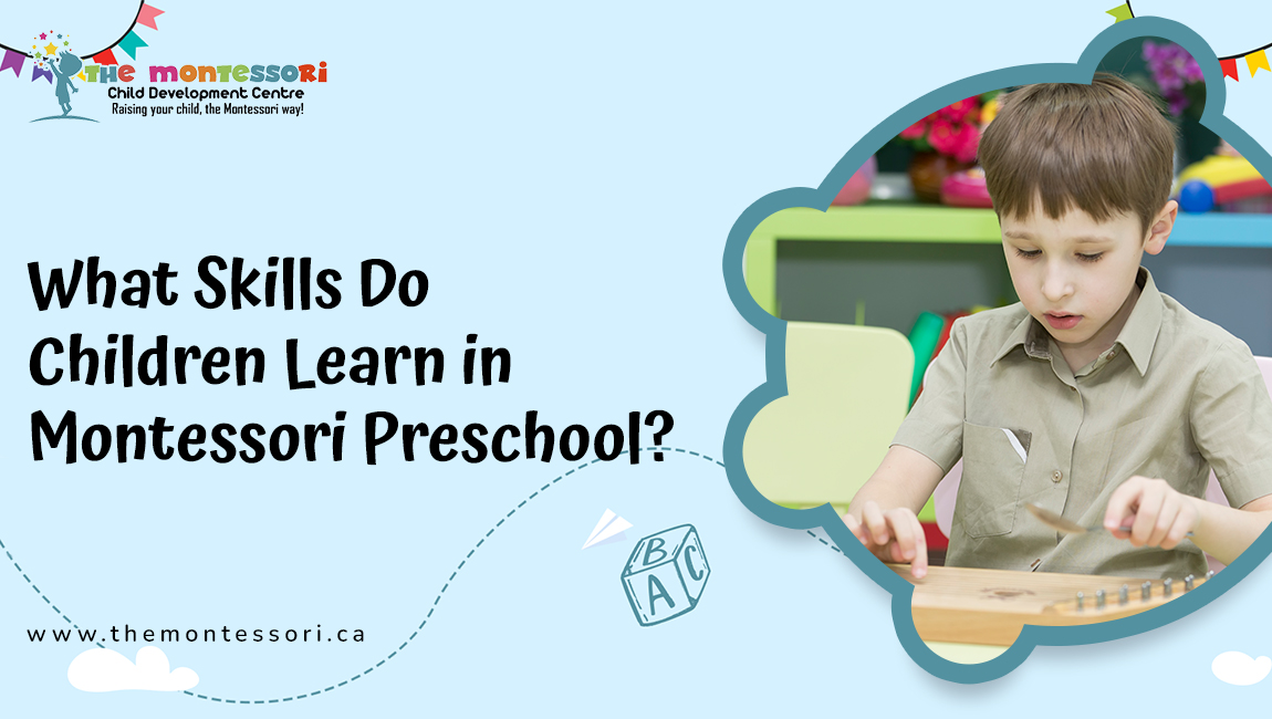What Skills Do Children Learn in Montessori Preschool?