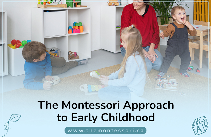 The Montessori Approach to Early Childhood
