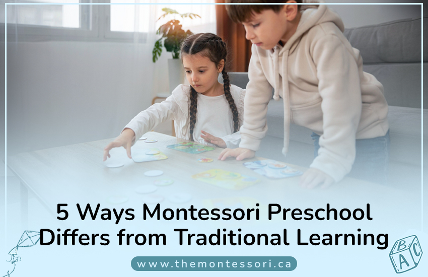 5 Ways Montessori Preschool Differs from Traditional Learning