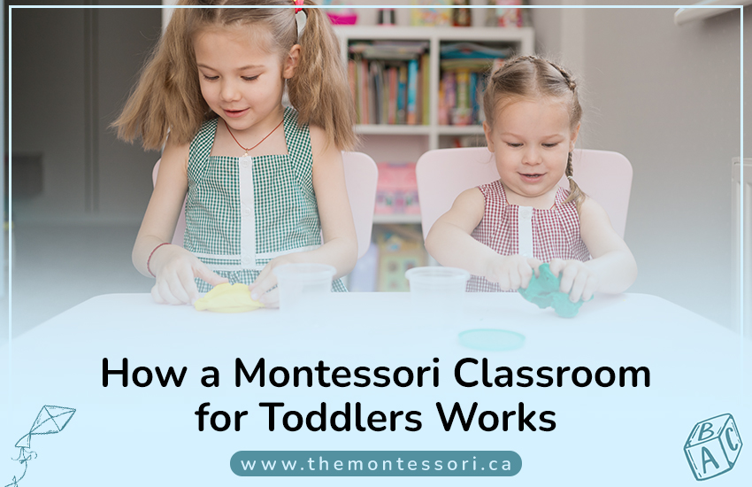 How a Montessori Classroom for Toddlers Works