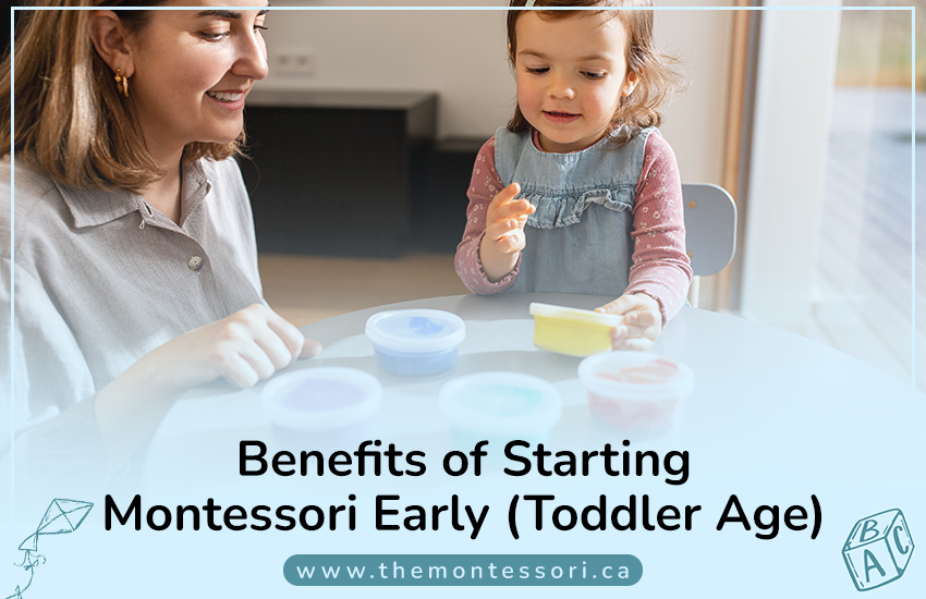 Benefits of Starting Montessori Early (Toddler Age)