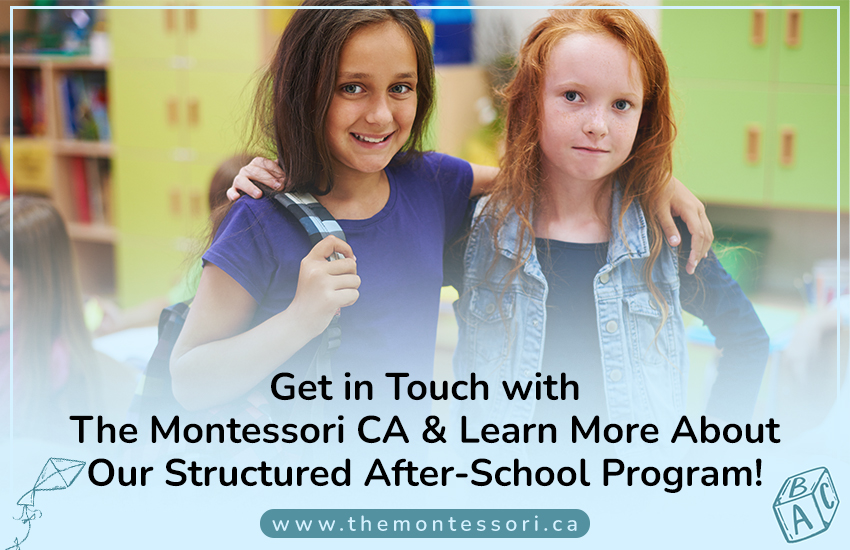 Get in Touch with The Montessori CA & Learn More About Our Structured After-School Program!