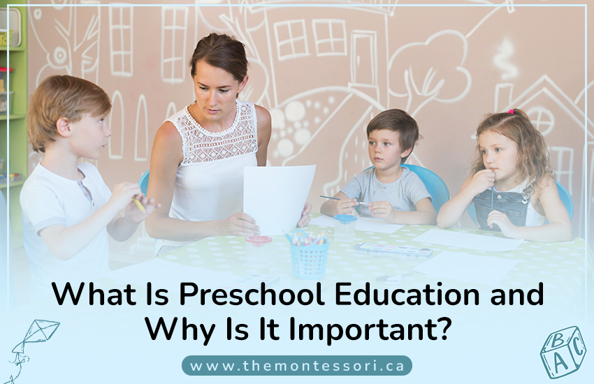 What Is Preschool Education and Why Is It Important