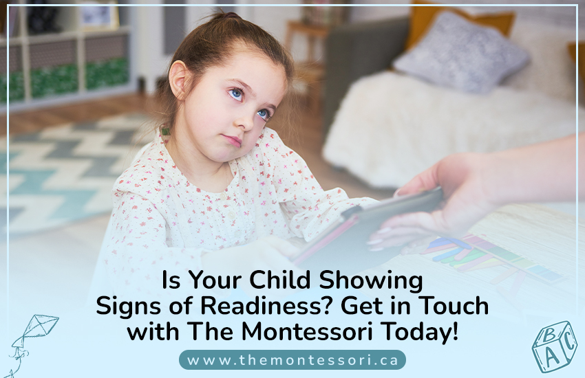 Is Your Child Showing Signs of Readiness? Get in Touch with The Montessori Today!