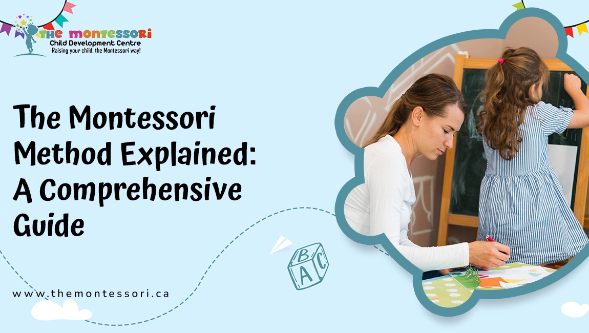 The Montessori Method Explained: A Comprehensive Guide