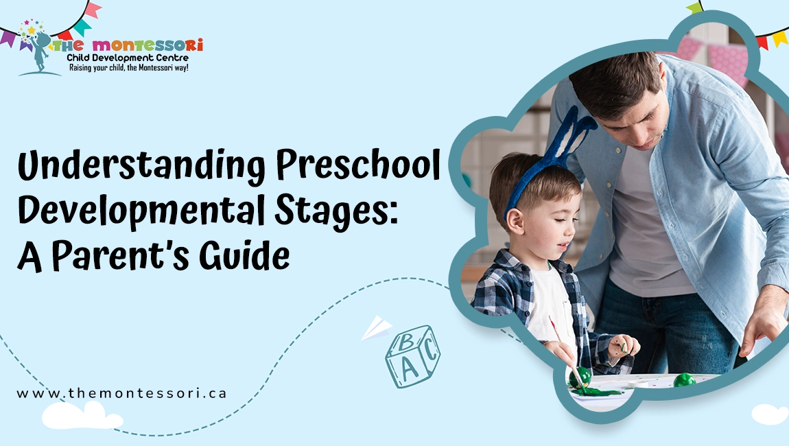 Understanding Preschool Developmental Stages: A Parent's Guide