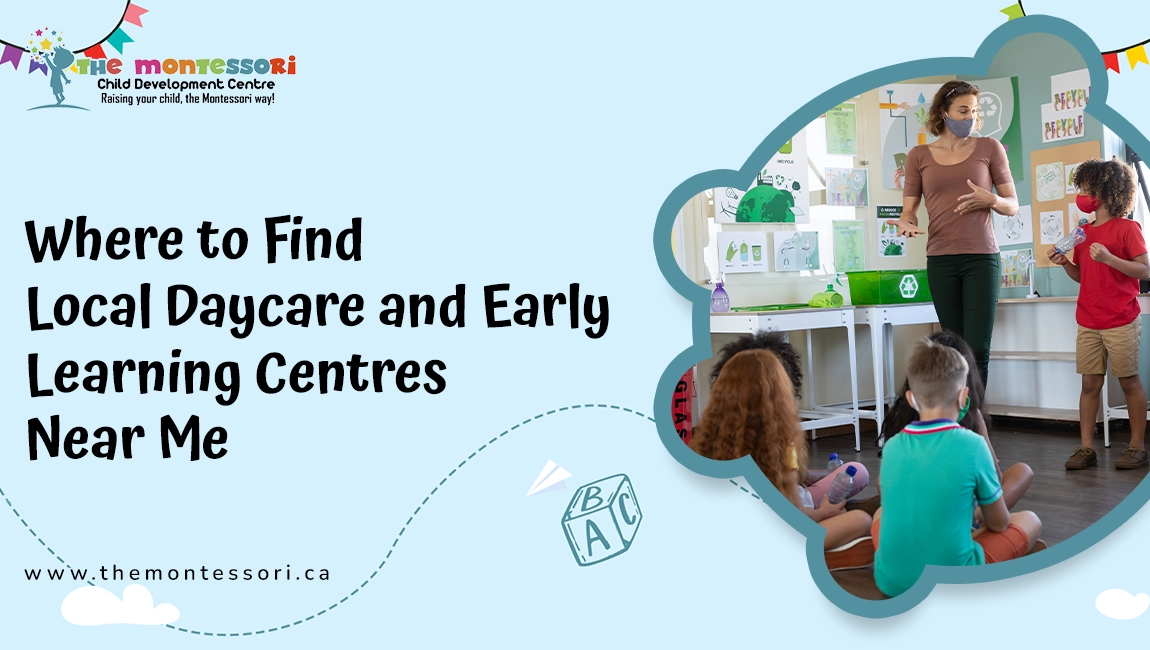 Where to Find Local Daycare and Early Learning Centres Near Me